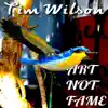 Tim Wilson - Art Not Fame - Single